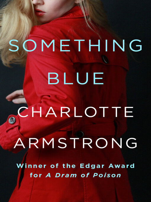 Title details for Something Blue by Charlotte Armstrong - Available